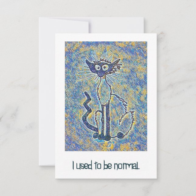 Frazzled Cat "I Used to be Normal" Card (Front)