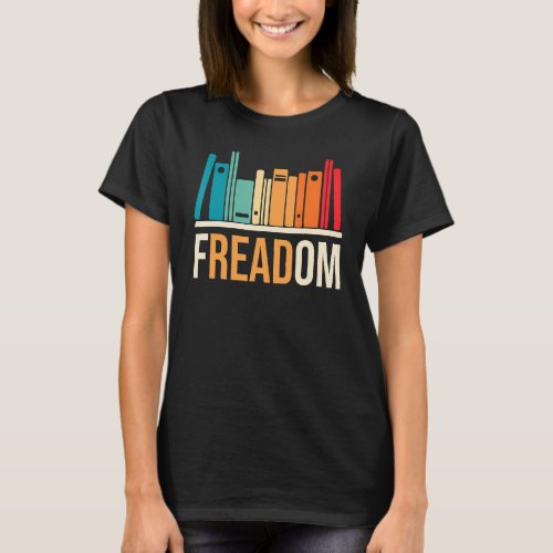 Freadom Anti Ban Books Freedom To Read Book  Readi T_Shirt