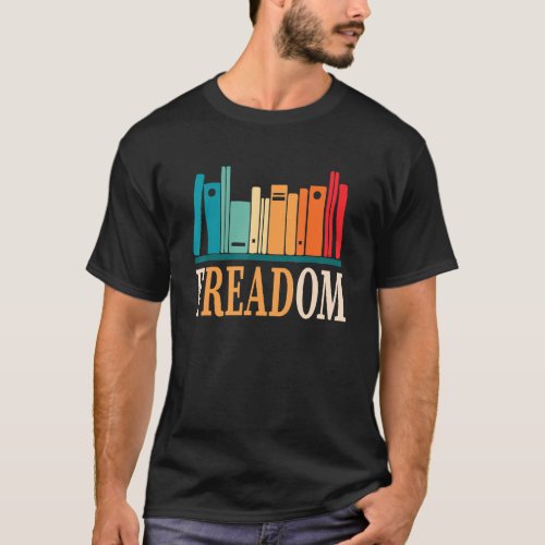 Freadom Anti Ban Books Freedom To Read Book  Readi T_Shirt