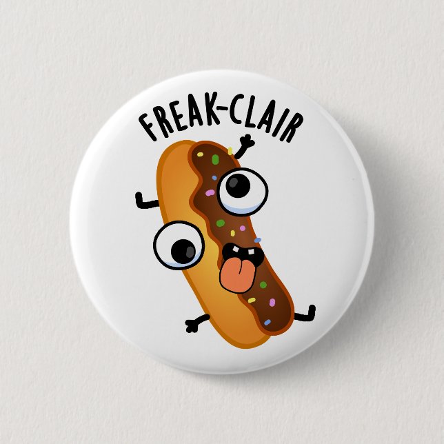 Freak-clair Funny Eclair Pun  Button (Front)
