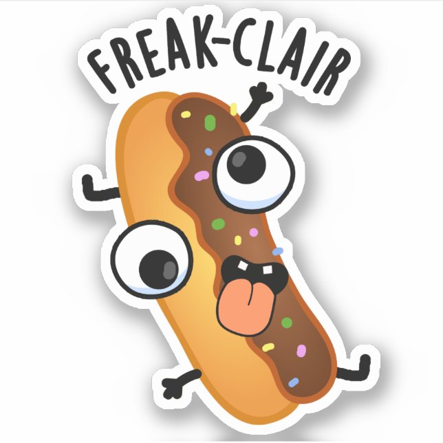 Freak-clair Funny Eclair Pun  Sticker (Front)