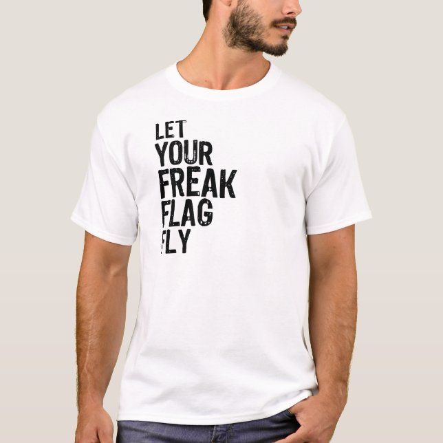 Freak Flag T-Shirt (Front)