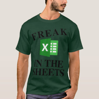 Freak in the sheets 4 T-Shirt
