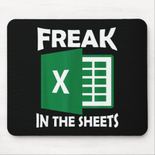 Freak In The Sheets, Accountant Funny Spreadsheet Mouse Pad