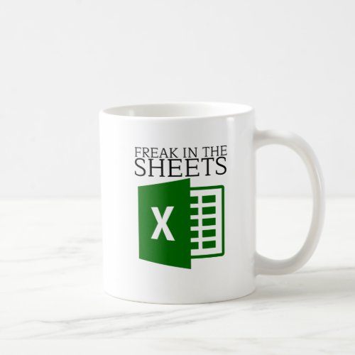 Freak In The Sheets Excel Coffee Mug