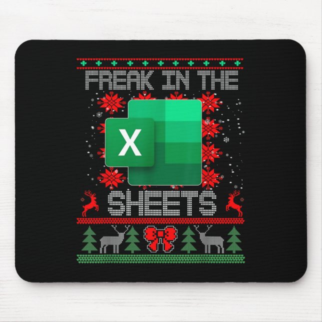 Freak In The Sheets Excel Spreadsheet Ugly Christm Mouse Pad (Front)