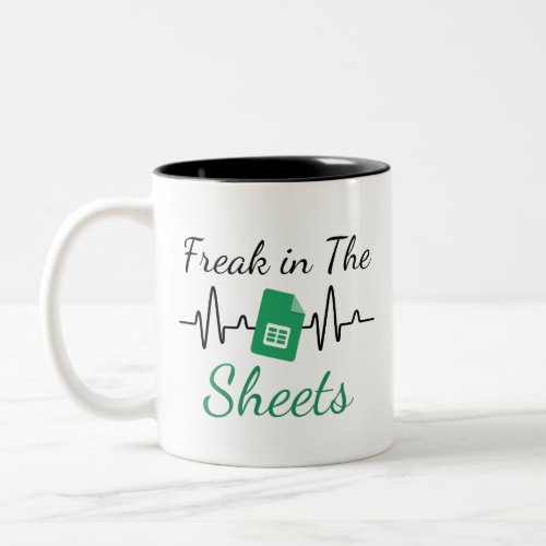 Freak in the Sheets _ Funny Acoountant Two_Tone Coffee Mug