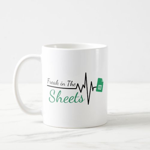 Freak in the Sheets heartbeat _ Funny Acoountant Coffee Mug