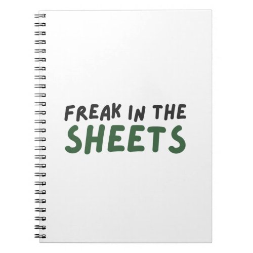 Freak in the sheets notebook
