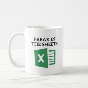 Freak In The Sheets,Spreadsheet,Coworker Coffee   Mug