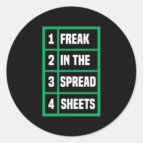 Freak In The Spreadsheets Excel Sheet Office Jokes Classic Round Sticker
