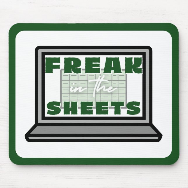 Freak in the Spreadsheets Mouse Pad (Front)