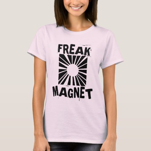 Freak Magnet T_Shirt