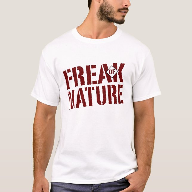 Freak of Nature T-Shirt (Front)