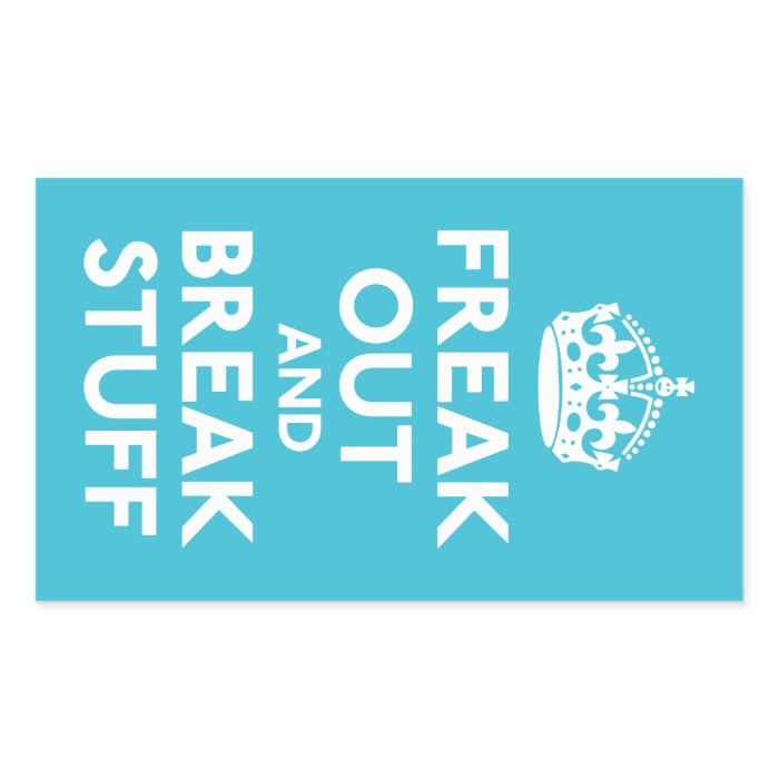 Freak Out And Break Stuff Rectangle Sticker