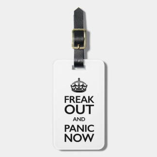 freak out and panic now luggage tag