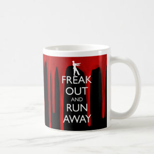 FREAK OUT AND RUN AWAY zombies Coffee Mug