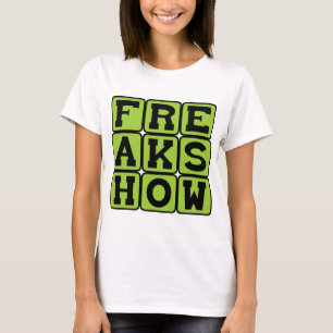 Freak Show, Carnival Attraction T-Shirt
