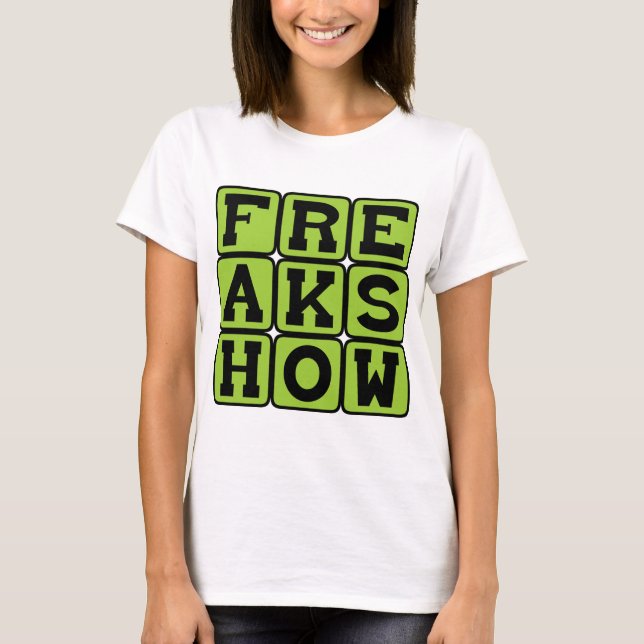 Freak Show, Carnival Attraction T-Shirt (Front)