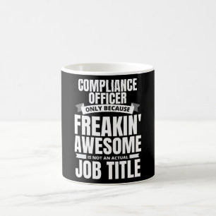 Freakin' Awesome Compliance Officer Funny Quote Coffee Mug