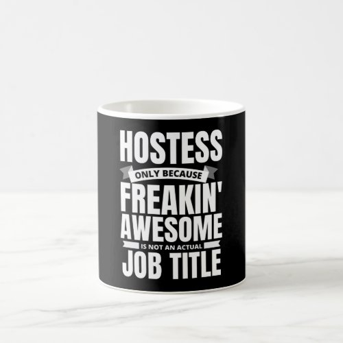 Freakin Awesome Hostess Funny Quote Coffee Mug