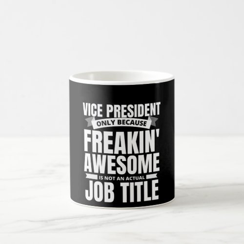 Freakin Awesome Vice President Coffee Mug