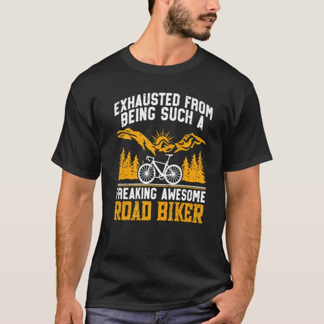 Freaking Awesome Road Biker Cycling Biking Cyclist T-Shirt (Front)