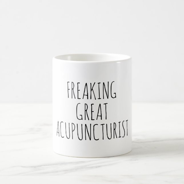 Freaking Great Acupuncturist Funny Acupuncture Coffee Mug (Center)