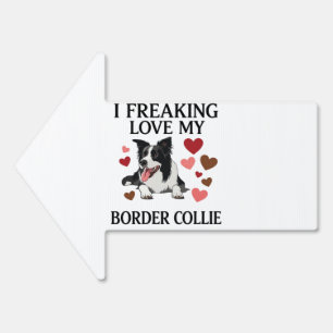 Freaking Love Border Collie Dog Hearts_1 Sign