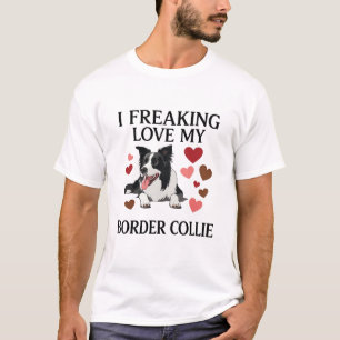 Freaking Love Border Collie Dog Hearts_1 T-Shirt