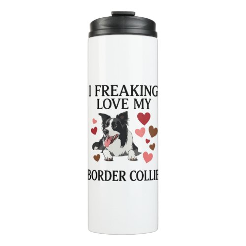 Freaking Love Border Collie Dog Hearts_1 Thermal Tumbler