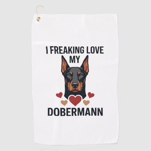 Freaking Love Dobermann Dog Red Hearts_1 Golf Towel