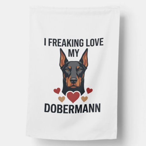 Freaking Love Dobermann Dog Red Hearts_1 House Flag