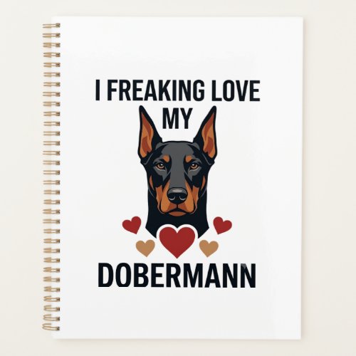 Freaking Love Dobermann Dog Red Hearts_1 Planner