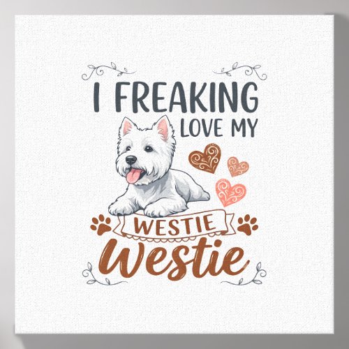 Freaking Love Westie Dog Hearts Paws_1 Canvas Photo Tile