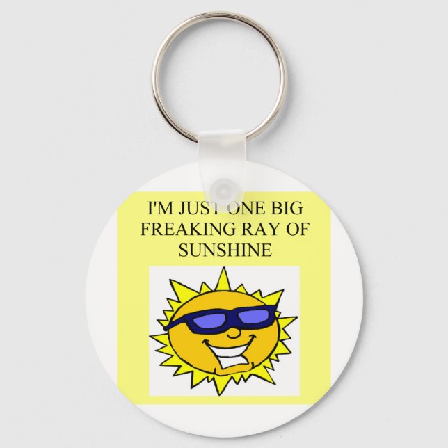 freaking ray of sunshine keychain (Front)
