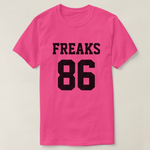 Freaks are Out T_Shirt