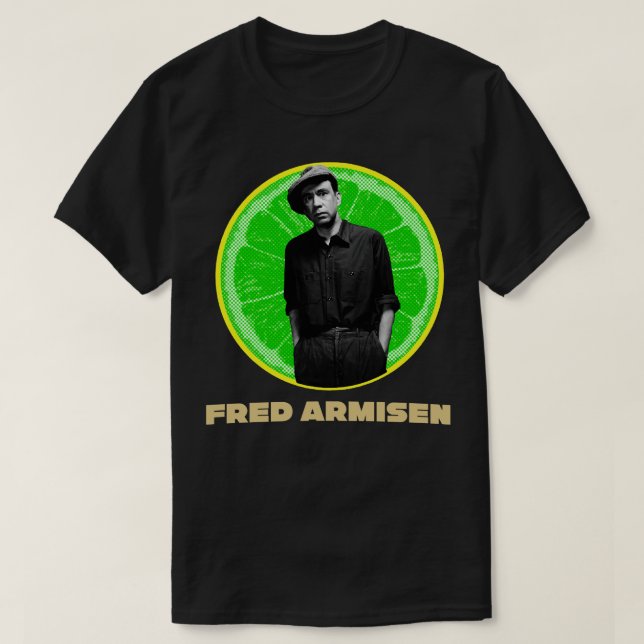 fred armisen T-Shirt (Design Front)