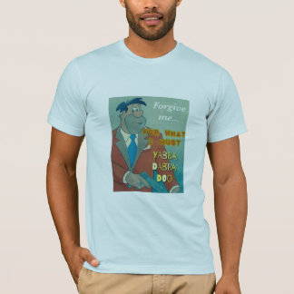 Fred Flintstone T-Shirt Forgive Me Yabba Dabba Doo
