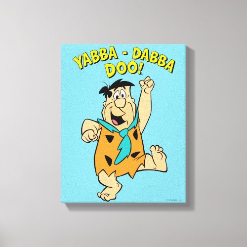 Fred Flintstone Yabba_Dabba Doo Canvas Print