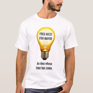 Fred Ricci for mayor-- lightbulb shirt