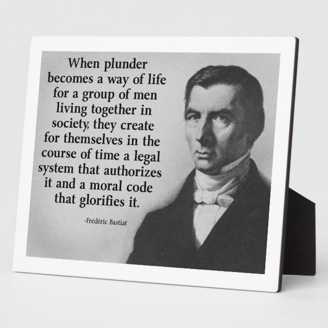 Frederic Bastiat Plunder Quote Plaque (Side)