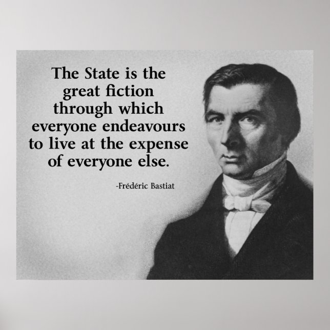 Frederic Bastiat Quote Poster (Front)