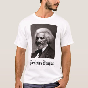 Frederick Douglas - Customized T-Shirt