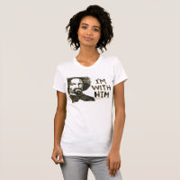 Frederick Douglas - I'm With Him T-Shirt
