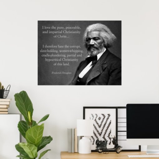 Frederick Douglass Christianity Poster Zazzle 