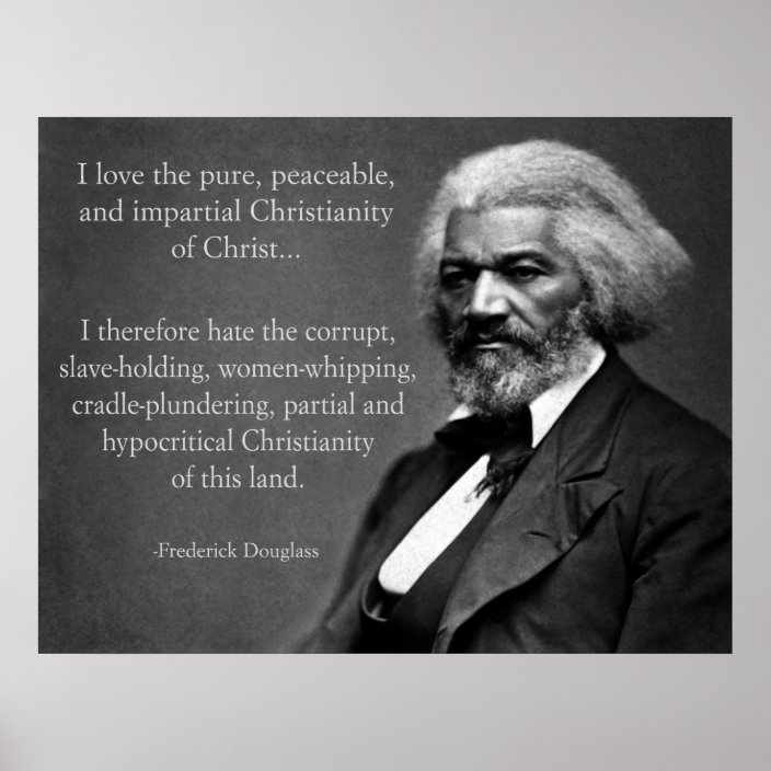 Frederick Douglass Christianity Poster Zazzle 