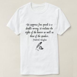 Frederick Douglass Free Speech Quote T-Shirt