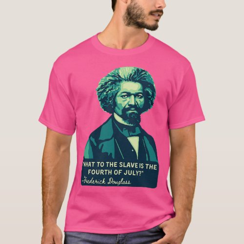 Frederick Douglass Portrait and Quote T_Shirt