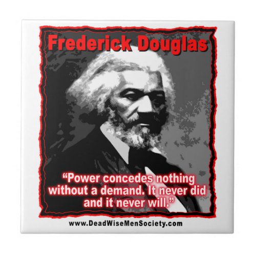 Frederick Douglass Power Concedes Quote Ceramic Tile
